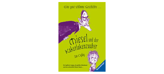 Erfolgreicher Schauspieler als Autor: Miesel und der Kakerlakenzauber von Ian Ogilvy