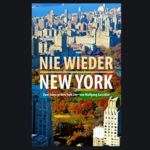 Das Buch "Nie wieder New York" von Wolfgang Ga(e)bler